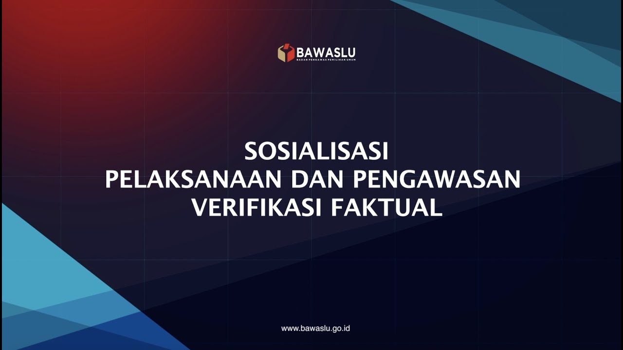 Sosialisasi Pelaksanaan Dan Pengawasan Verifikasi Faktual